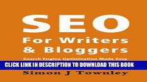 [PDF] SEO for Writers and Bloggers - search engine optimization explained in clear English Popular