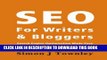 [PDF] SEO for Writers and Bloggers - search engine optimization explained in clear English Popular