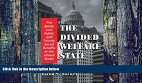 READ FREE FULL  The Divided Welfare State: The Battle over Public and Private Social Benefits in