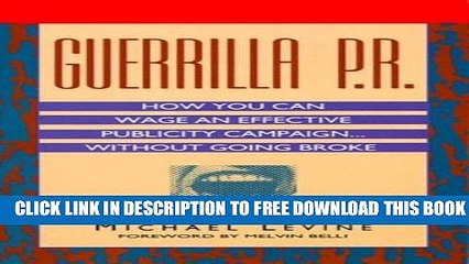 New Book Guerrilla P.R.: How You Can Wage an Effective Publicity Campaign...Without Going Broke