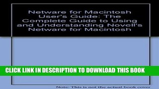 New Book Netware for Macintosh User s Guide: The Complete Guide to Using and Understanding Novell