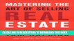 Collection Book Mastering the Art of Selling Real Estate: Fully Revised and Updated