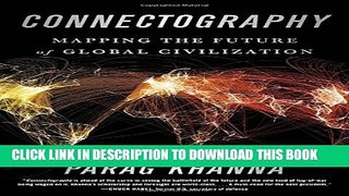 Collection Book Connectography: Mapping the Future of Global Civilization