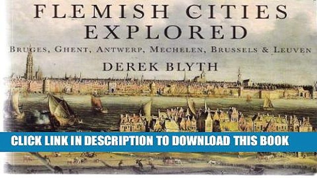 [PDF] Flemish Cities Explored: Burges, Ghent, Antwerp, Mechelen, Brussels Leuven Popular Colection