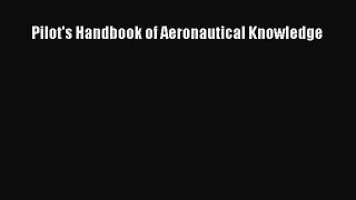 [PDF] Pilot's Handbook of Aeronautical Knowledge Full Online
