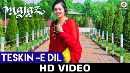 Teskin E Dil HD Video Song Majaz Ae Gham-e Dil Kya Karun 2016 Priyanshu Chatterjee, Rashmi Mishra