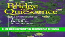[PDF] Bridge of Quiescence: Experiencing Tibetan Buddhist Meditation Popular Online
