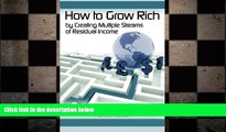 FREE PDF  How to Grow Rich by Creating Multiple Streams of Residual Income  BOOK ONLINE