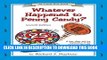 Collection Book Whatever Happened To Penny Candy?: A Fast, Clear, and Fun Explanation of the