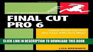 Collection Book Final Cut Pro 6: Visual QuickPro Guide 1st edition by Brenneis, Lisa (2007)