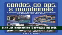 Collection Book Condos, Co-ops, and Townhomes: A Complete Guide to Finding, Buying, Maintaining,