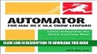 New Book Automator for Mac OS X 10.6 Snow Leopard: Visual QuickStart Guide