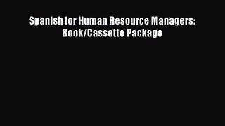 [PDF] Spanish for Human Resource Managers: Book/Cassette Package Full Online