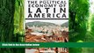 Must Have  The Political Economy of Latin America: Reflections on Neoliberalism and Development