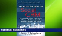 EBOOK ONLINE  The Definitive Guide to Social CRM: Maximizing Customer Relationships with Social