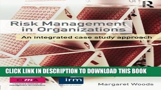 Collection Book Risk Management in Organizations: An Integrated Case Study Approach