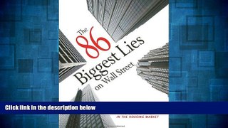 READ FREE FULL  The 86 Biggest Lies on Wall Street  READ Ebook Full Ebook Free