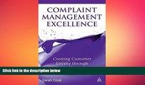 READ book  Complaint Management Excellence: Creating Customer Loyalty through Service Recovery
