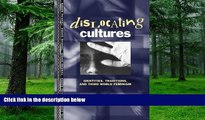 Must Have  Dislocating Cultures: Identities, Traditions, and Third World Feminism (Thinking