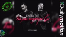 Knock Out - Για Μια Καψούρα Ζω (Edit by DIMIS)