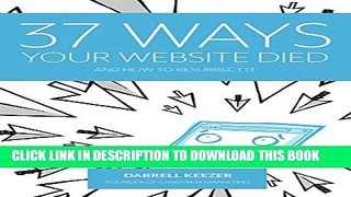 [PDF] 37 Ways Your Website Died: and How to Resurrect It Full Online