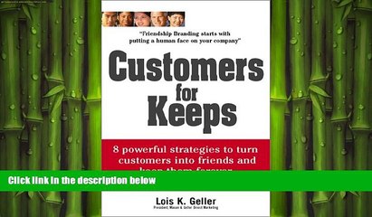 FREE PDF  Customers for Keeps: 8 Powerful Strategies to Turn Customers Into Friends and Keep Them
