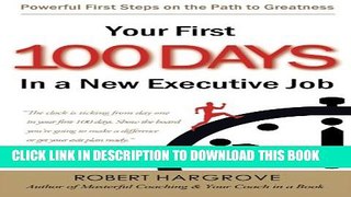[PDF] Your First 100 Days In a New Executive Job: Powerful First Steps On The Path to Greatness