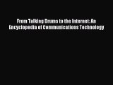 [PDF] From Talking Drums to the Internet: An Encyclopedia of Communications Technology Full