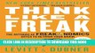 New Book Think Like a Freak: The Authors of Freakonomics Offer to Retrain Your Brain