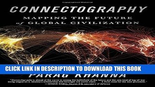 Collection Book Connectography: Mapping the Future of Global Civilization