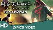 Besabriyaan Full Video Song MS DHONI ( Armaan Malik ) - With Lyrics