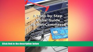 READ book  A Step-by-Step Visual Guide to WooCommerce READ ONLINE