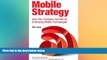 READ book  Mobile Strategy: How Your Company Can Win by Embracing Mobile Technologies  FREE BOOOK