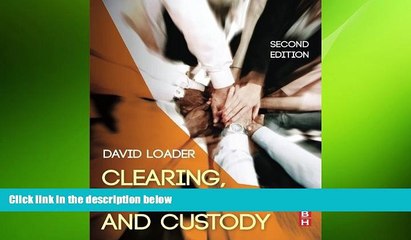 READ book  Clearing, Settlement and Custody, Second Edition  FREE BOOOK ONLINE