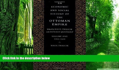 READ FREE FULL  An Economic and Social History of the Ottoman Empire (Economic   Social History