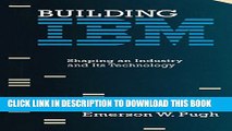 New Book Building IBM: Shaping an Industry and Its Technology