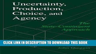 Collection Book Uncertainty, Production, Choice, and Agency: The State-Contingent Approach