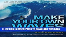 [PDF] Make Your Own Waves: The Surfer s Rules for Innovators and Entrepreneurs Popular Online