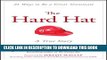 New Book The Hard Hat: 21 Ways to Be a Great Teammate