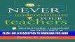 New Book Never Underestimate Your Teachers: Instructional Leadership for Excellence in Every