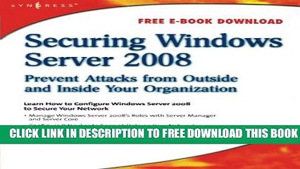 New Book Securing Windows Server 2008: Prevent Attacks from Outside and Inside Your Organization