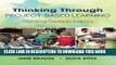 New Book Thinking Through Project-Based Learning: Guiding Deeper Inquiry