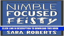 New Book Nimble, Focused, Feisty: Organizational Cultures That Win in the New Era and How to