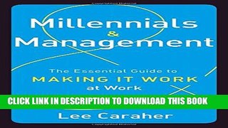 New Book Millennials   Management: The Essential Guide to Making it Work at Work