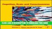 [PDF] Cognition, Brain, and Consciousness: Introduction to Cognitive Neuroscience, 2nd Edition