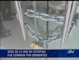 Dirigentes de la UNE cerraron instalaciones de sede en Cotopaxi