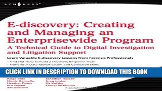 [PDF] E-discovery: Creating and Managing an Enterprisewide Program - A Technical Guide to Digital