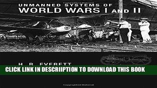 [Download] Unmanned Systems of World Wars I and II (Intelligent Robotics and Autonomous Agents