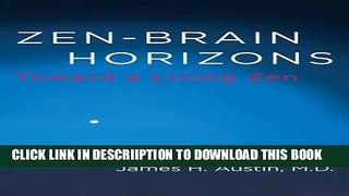 [Download] Zen-Brain Horizons: Toward a Living Zen (MIT Press) Hardcover Free