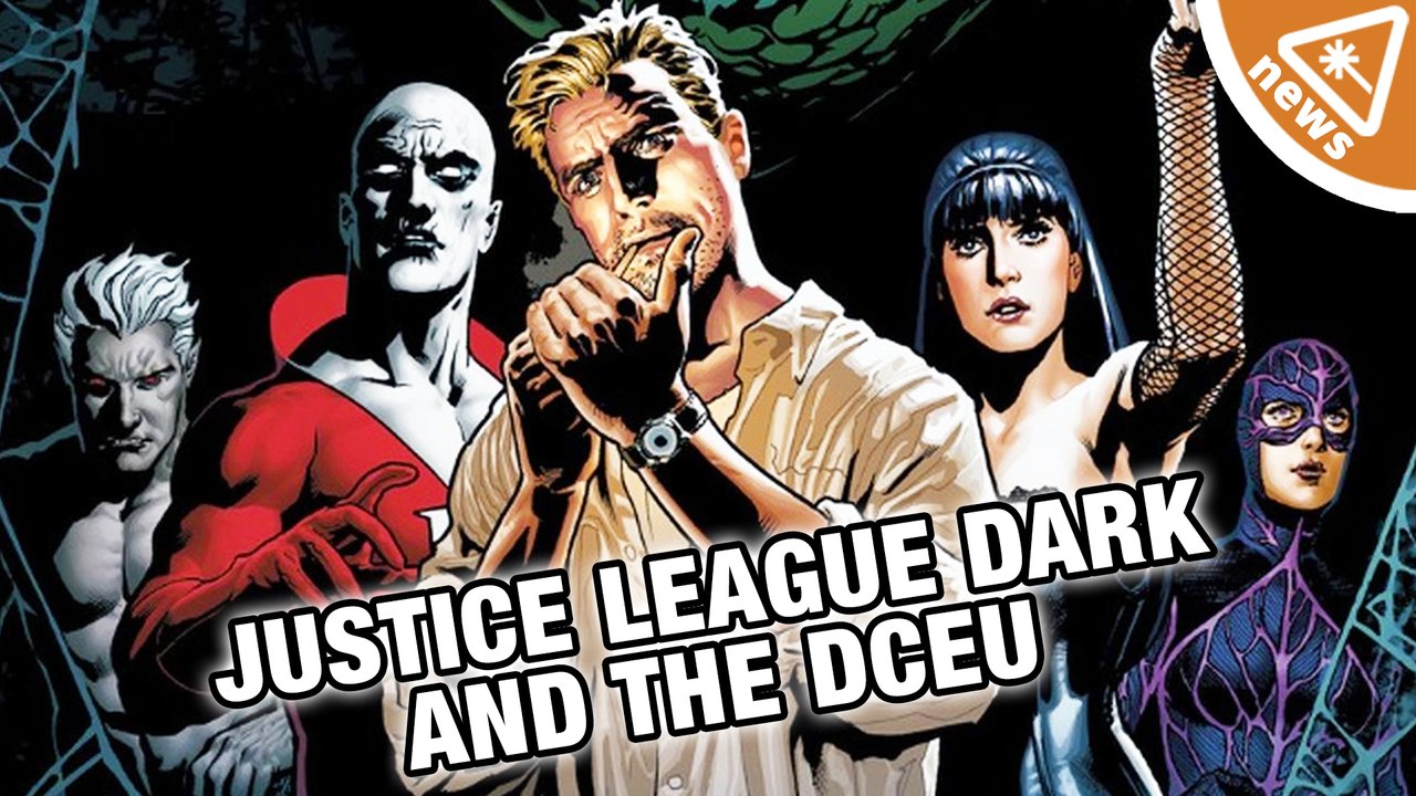 What Justice League Dark Will Mean for the DCEU! (Nerdist News w/ Jessica Chobot)